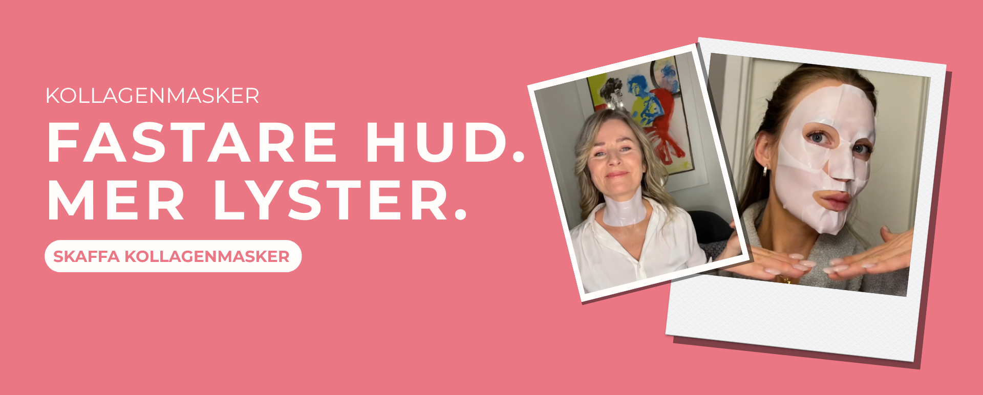 Kollagenmasker med fokus på fastare hud och mer lyster, två kvinnor visar kollagenmasker
